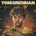 Tom Grennan - How Does It Feel