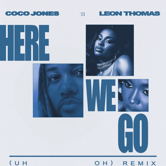 Coco Jones ft. Leon Thomas - Here We Go (Uh Oh) (Remix)