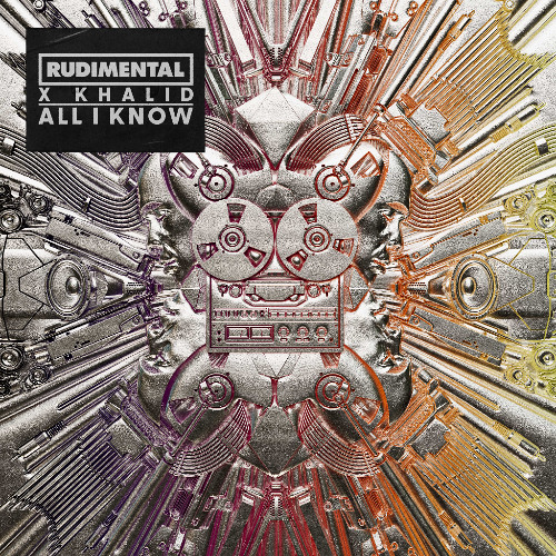 Rudimental & Khalid - All I Know