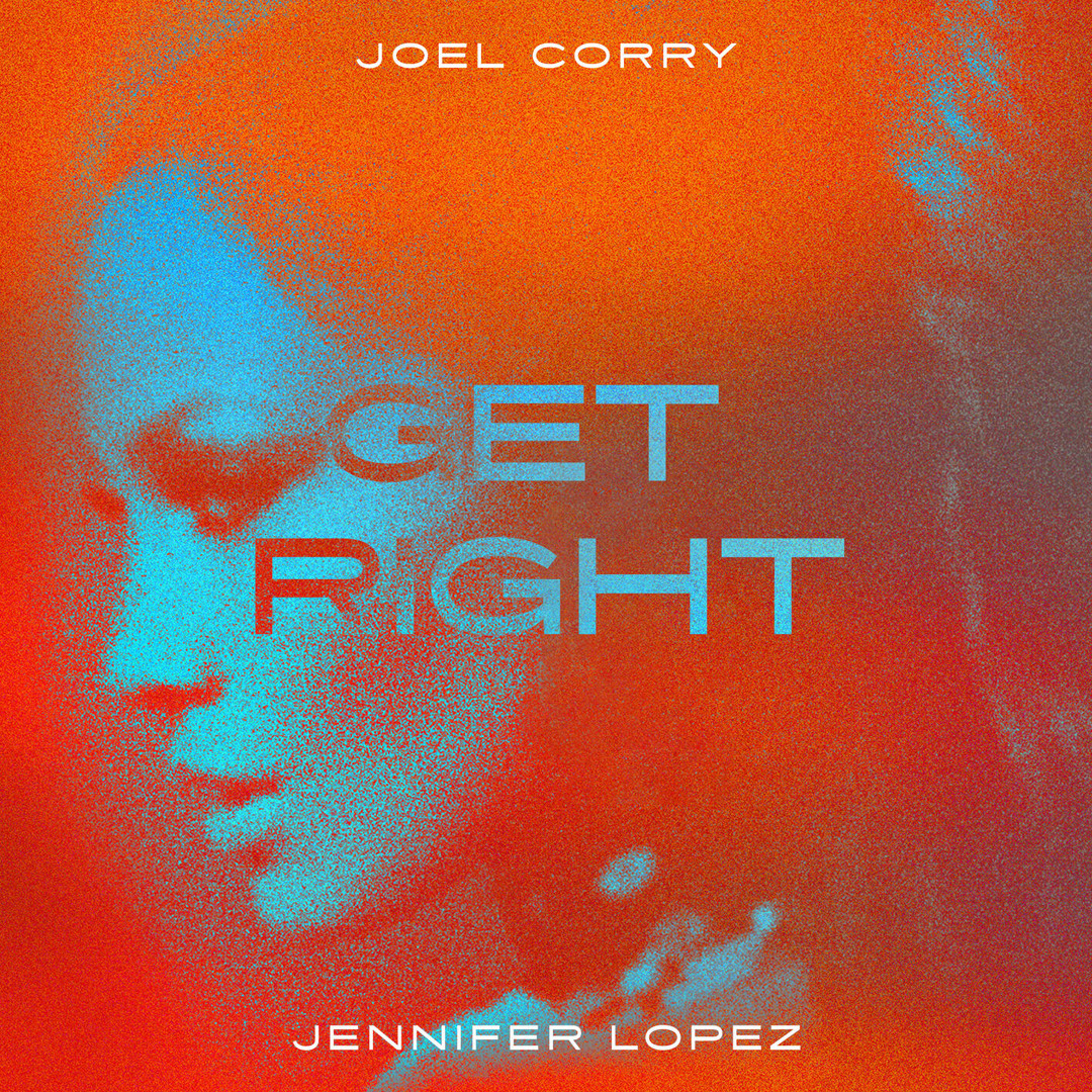 Joel Corry x Jennifer Lopez - Get Right