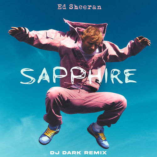 Ed Sheeran - Sapphire