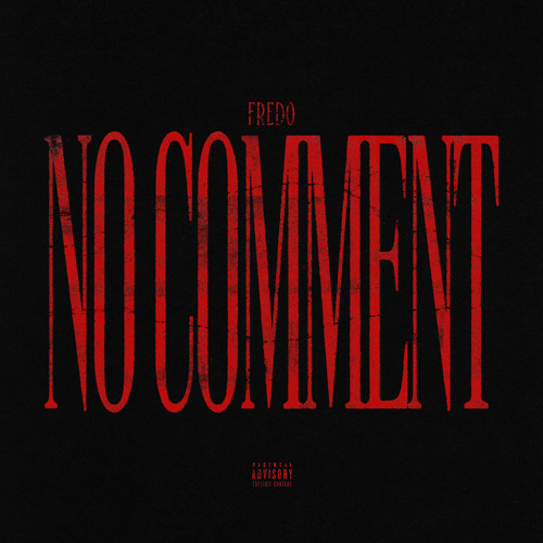Fredo - No Comment