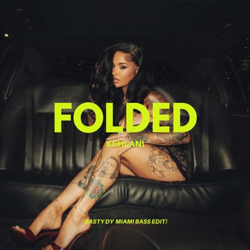 Kehlani - Folded