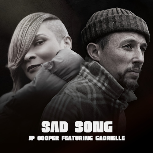 JP Cooper ft. Gabrielle - Sad Song