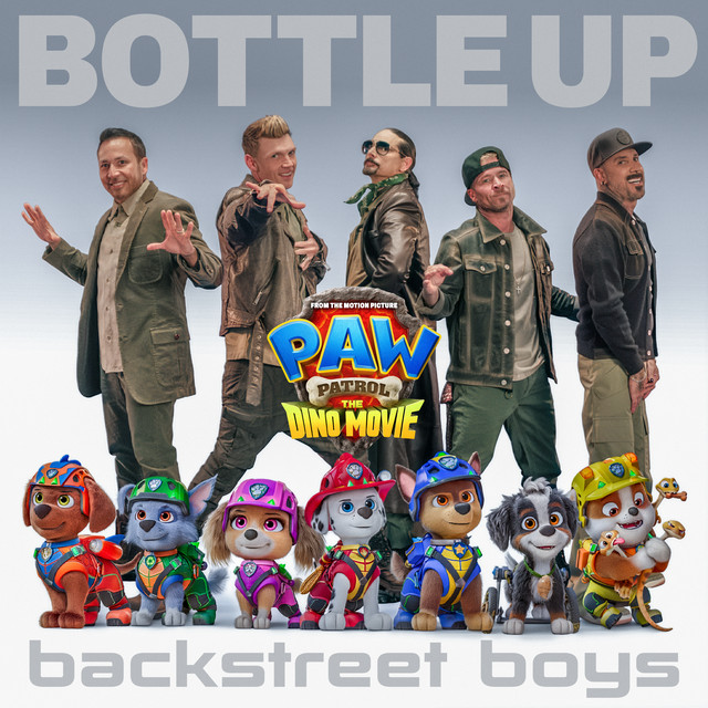 Backstreet Boys & PAW Patrol - Bottle Up
