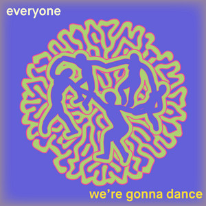 everyone ft. Lady Blackbird - We're Gonna Dance